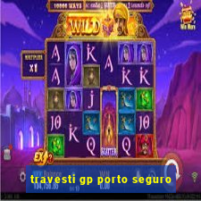 travesti gp porto seguro